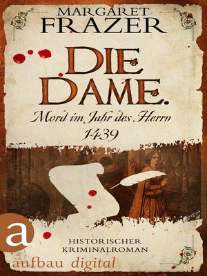 cover image of Die Dame. Mord im Jahr des Herrn 1439